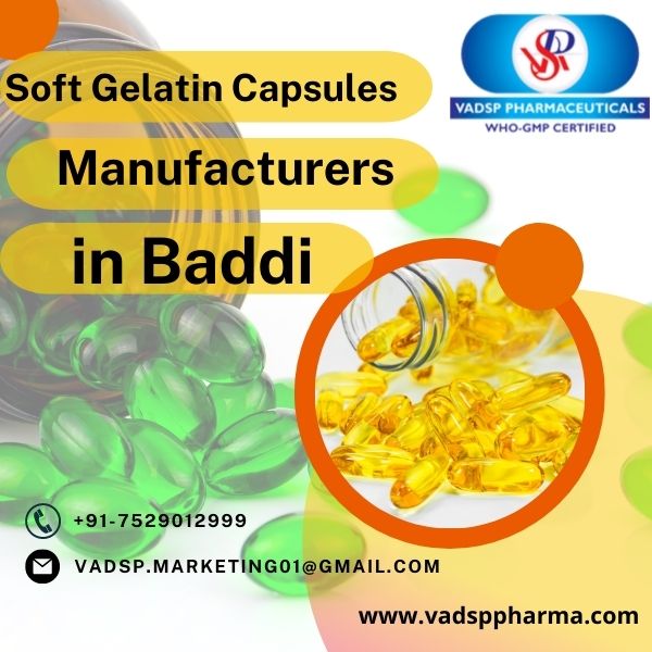 Soft Gelatin Capsules Manufacturers in Baddi