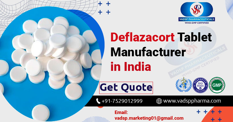 The Top Leading Deflazacort Tablet Manufacturer in India | Vadsp Pharmaceuticals