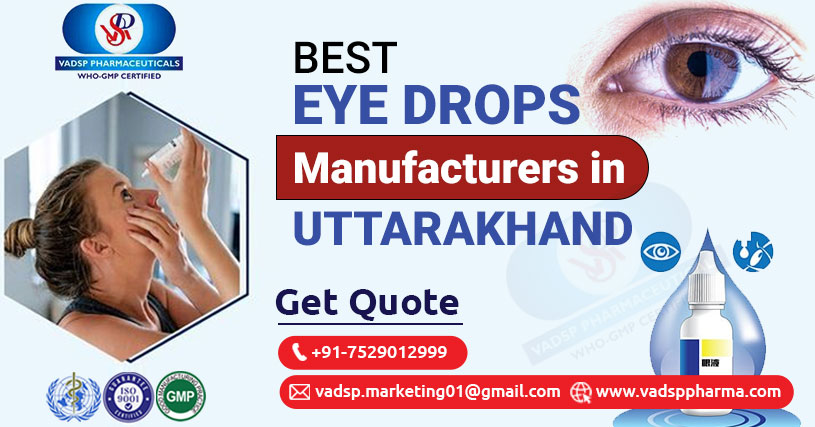 The Fastest-Developing Eye Drops Manufacturers in Uttarakhand | Vadsp Pharmaceuticals