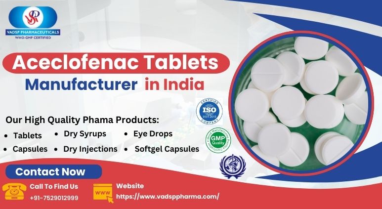 Vadsp Pharmaceuticals, a leading Aceclofenac 100 mg tablets manufacturer in India | Vadsp Pharmaceuticals