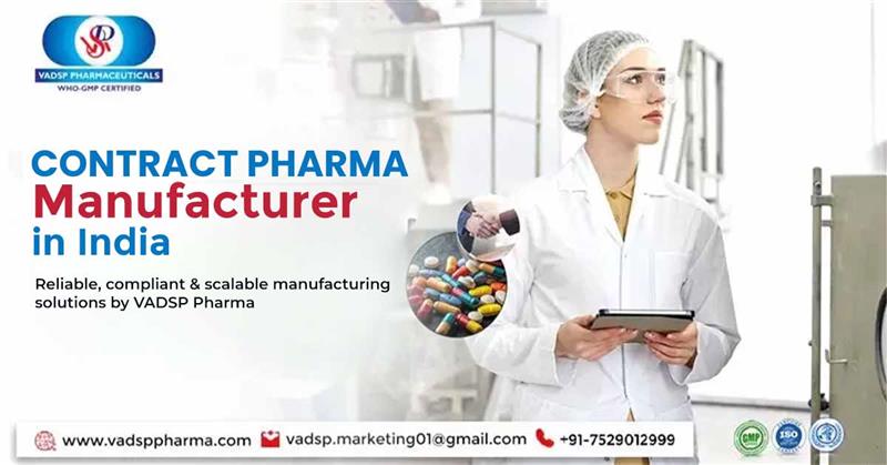 Contract Pharma Manufacturer in India: A Complete Guide to Pharmaceutical Manufacturing Services | Vadsp Pharmaceuticals